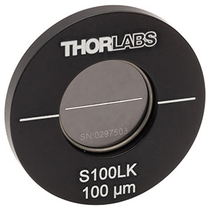 S100LK - Ø1in Mounted Slit, 100 ± 4 µm Wide, 10 mm Long